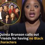 Actress Quinta Brunson Is Upset With ‘No Black Characters’ On Friends